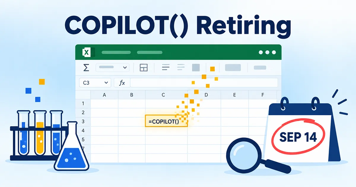 COPILOT function retirement — September 14, 2026 Flat illustration of an Excel window with a COPILOT formula cell dissolving into particles beside a calendar showing September 14, representing the retirement of the =COPILOT() function